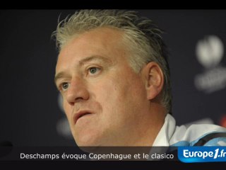 Deschamps évoque Copenhague et le clasico