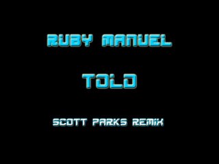 Ruby Manuel - TOLD (Scott Parks Remix) Teaser