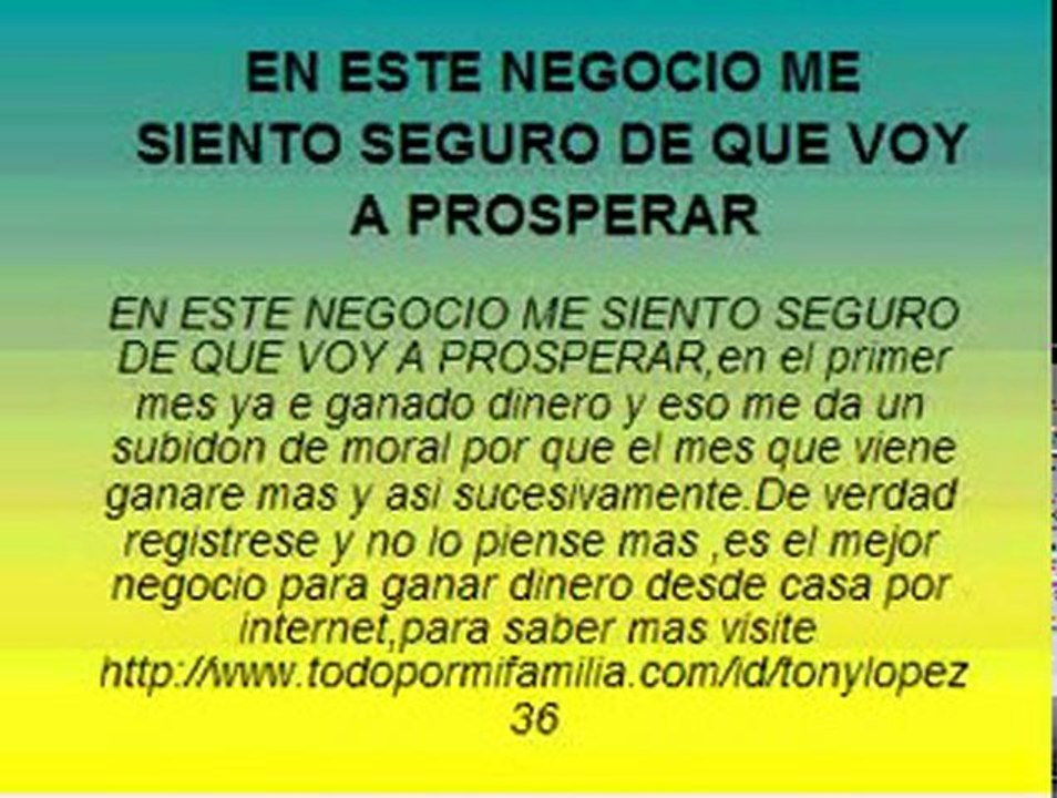 En este negocio me siento seguro de que voy a...