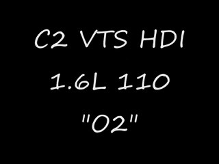 Test C2 VTS 1.6 HDI 110 reprog moteur à 145 "O2"
