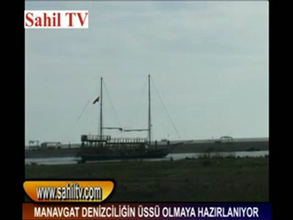 MANAVGAT DENİZCİLİĞİN ÜSSÜ OLMAYA HAZIRLANIYOR