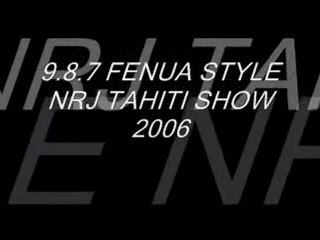 NRJ TAHITI SHOW 2006 ❾❽❼ FENUA STYLE