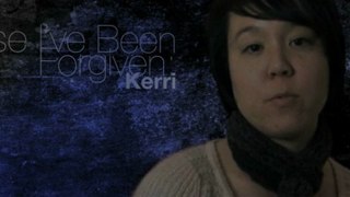 Because I've Been Forgiven: Kerri