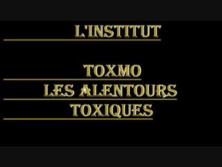 toxmo - Les alentours toxiques
