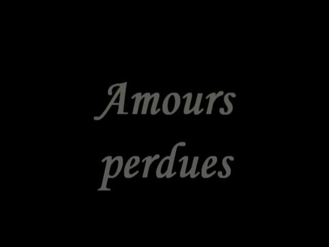 amours perdues