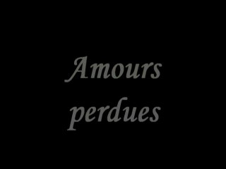 amours perdues