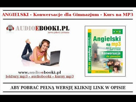 ANGIELSKI - DLA GIMNAZJUM (Konwersacje nauka - Kurs na MP3)