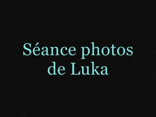 Séance photos luka
