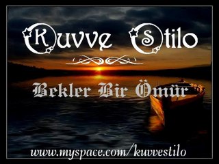 Kuvve Stilo - Bekler Bir Ömür