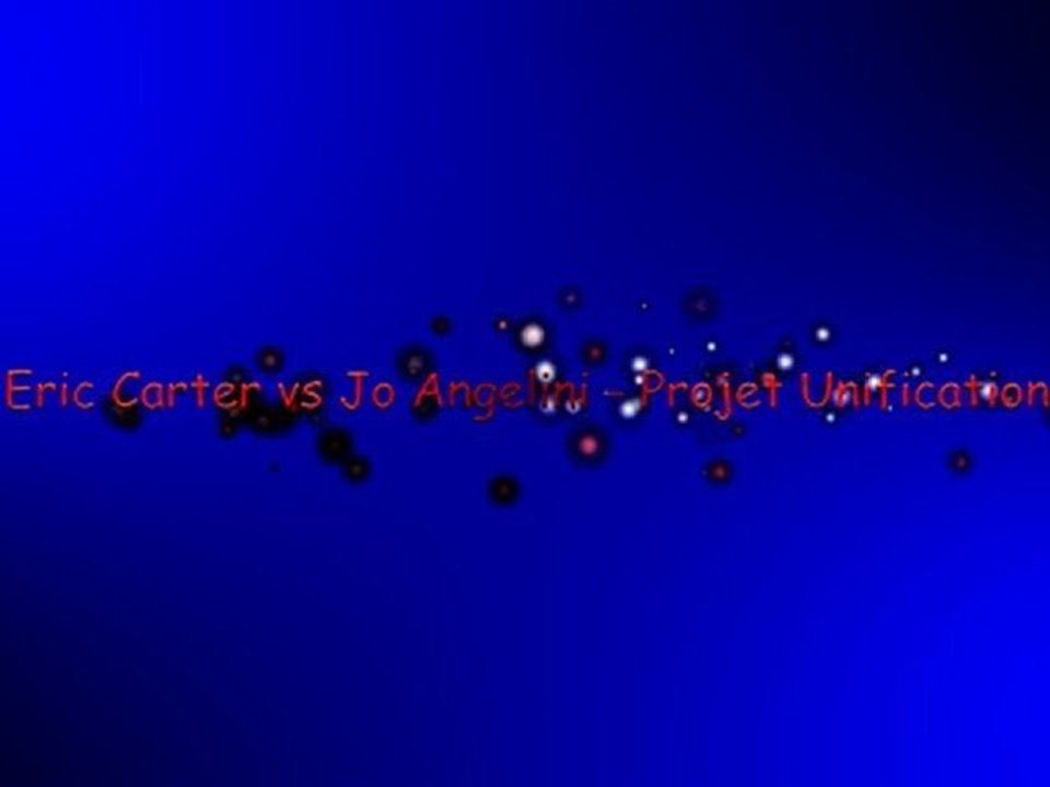 Eric Carter vs Jo Angelini - Projet Unification