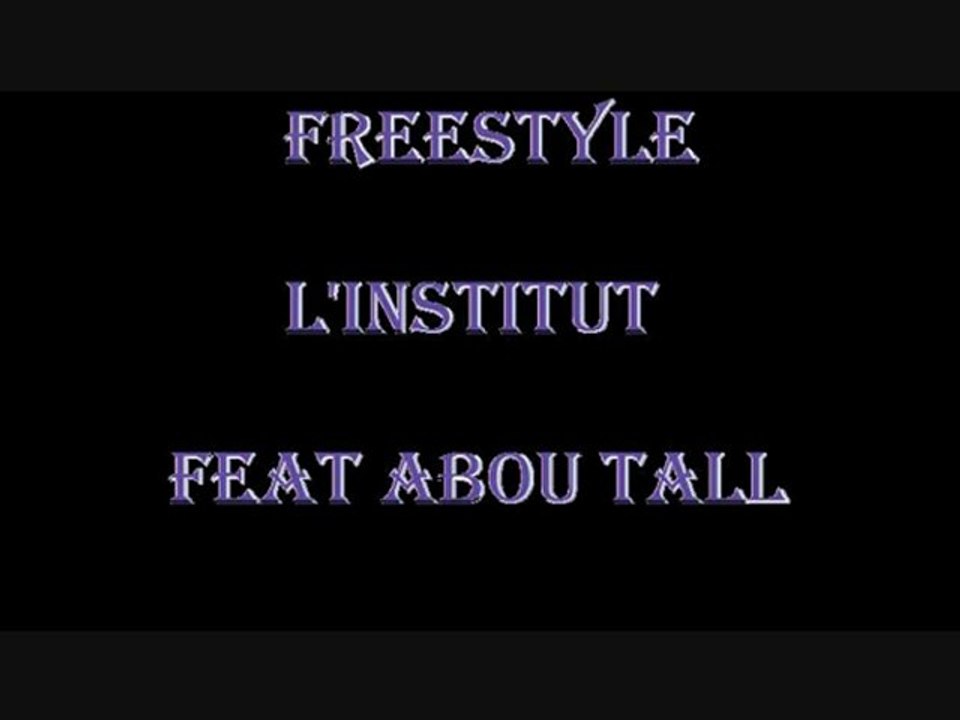 FREESTYLE L'INSTITUT FEAT ABOU TALL