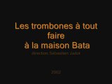 Les trombones à tout faire (François Legrain : trombones)