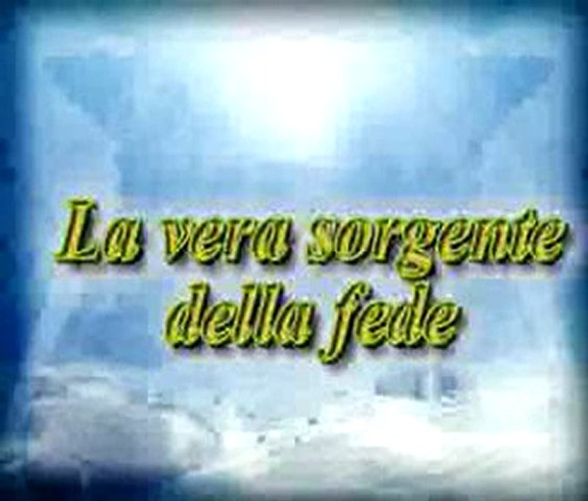 la vera sorgente della fede