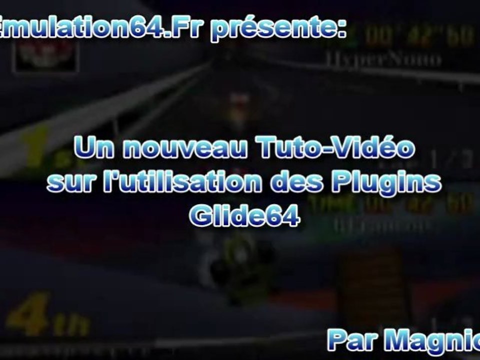 Tuto-Vidéo - Utilisation des Plugins Glide64