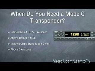 Learn to Fly - When do you need a mode c transponder