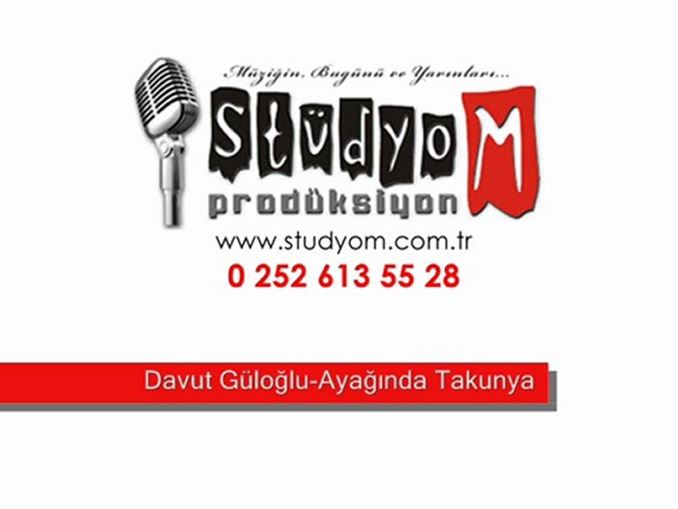 Davut Guloglu-Ayaginda Takunya