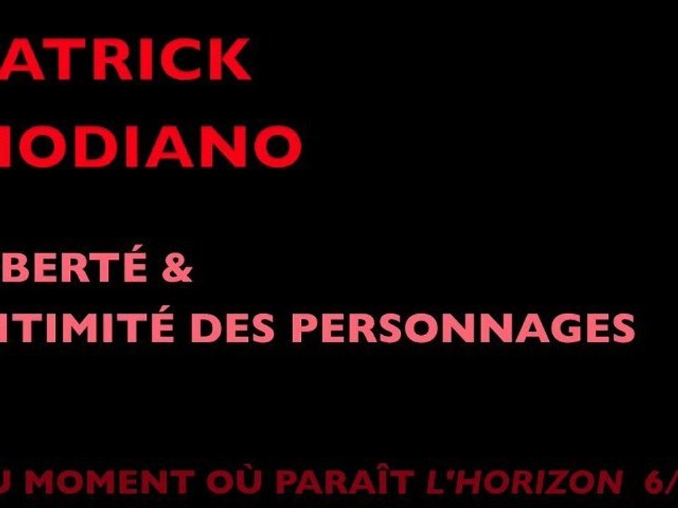 6/8 Patrick Modiano au moment où paraît L'Horizon –Mediapart