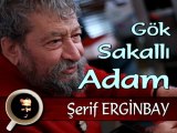 Fikret Otyam, Şerif Erginbay, Gök Sakallı Adam