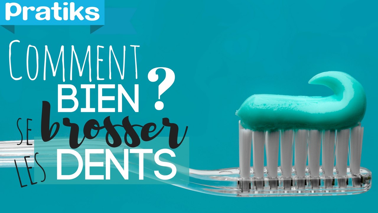 Comment bien se brosser les dents ?