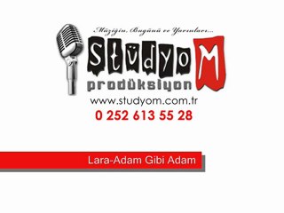 Lara-Adam Gibi Adam