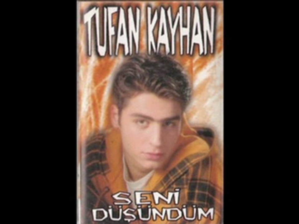 Tufan Kayhan-Seni Düşündüm