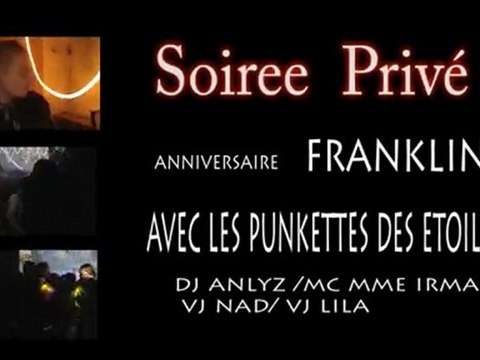 SOIREE PRIVE ANIV FRANKLIN MAILLANE BY VJ NAD ET VJ LILA