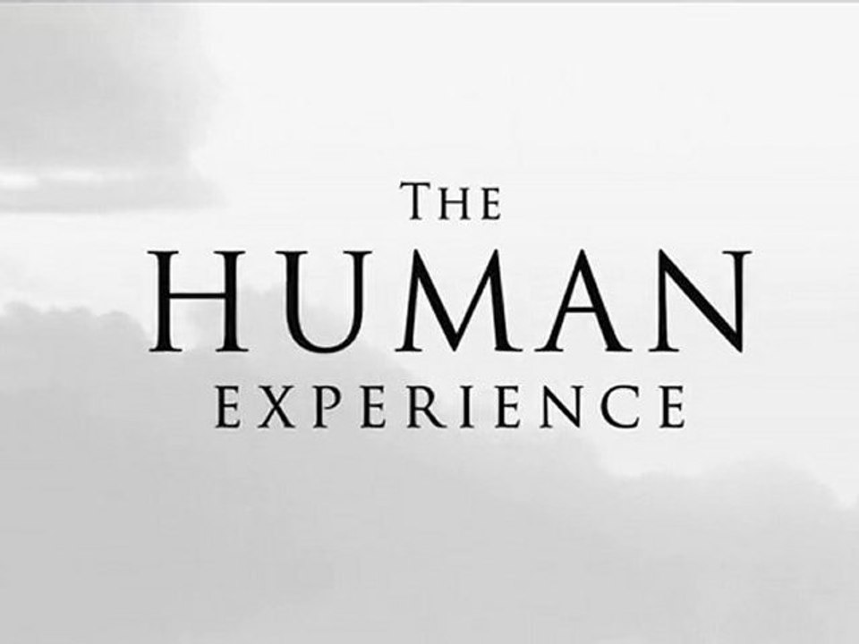 The Human Experience