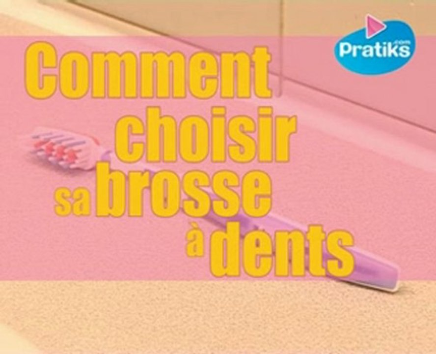 Comment choisir sa brosse à dents ?
