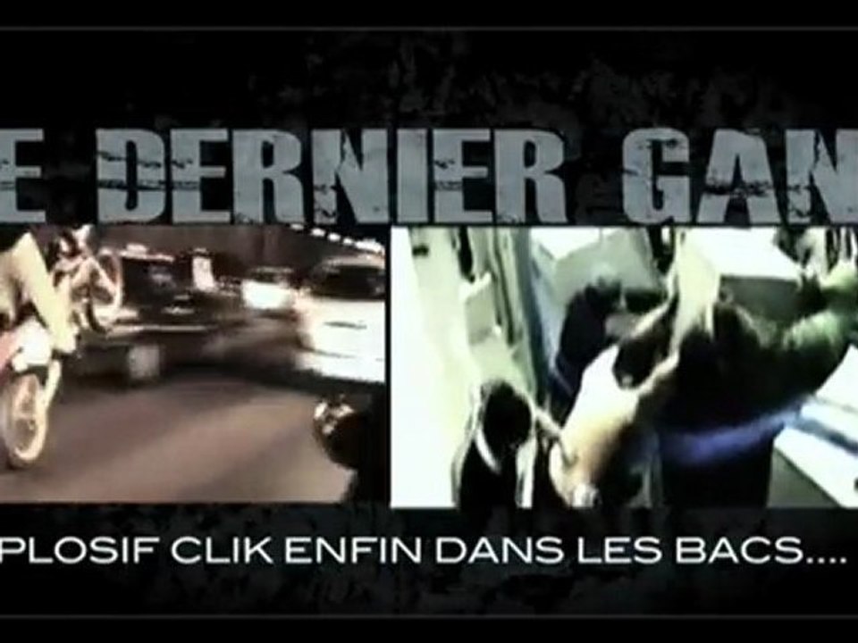 TEASER XPLOSIF CLIK "DERNIER GANG"