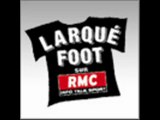RMC Larqué Foot - La France ne sera jamais prete !