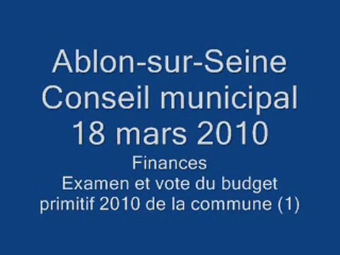 Conseil municipal - 18 mars 2010 - Vote du budget 2010 (1)