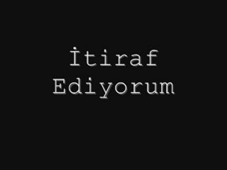 İtiraf Ediyorum