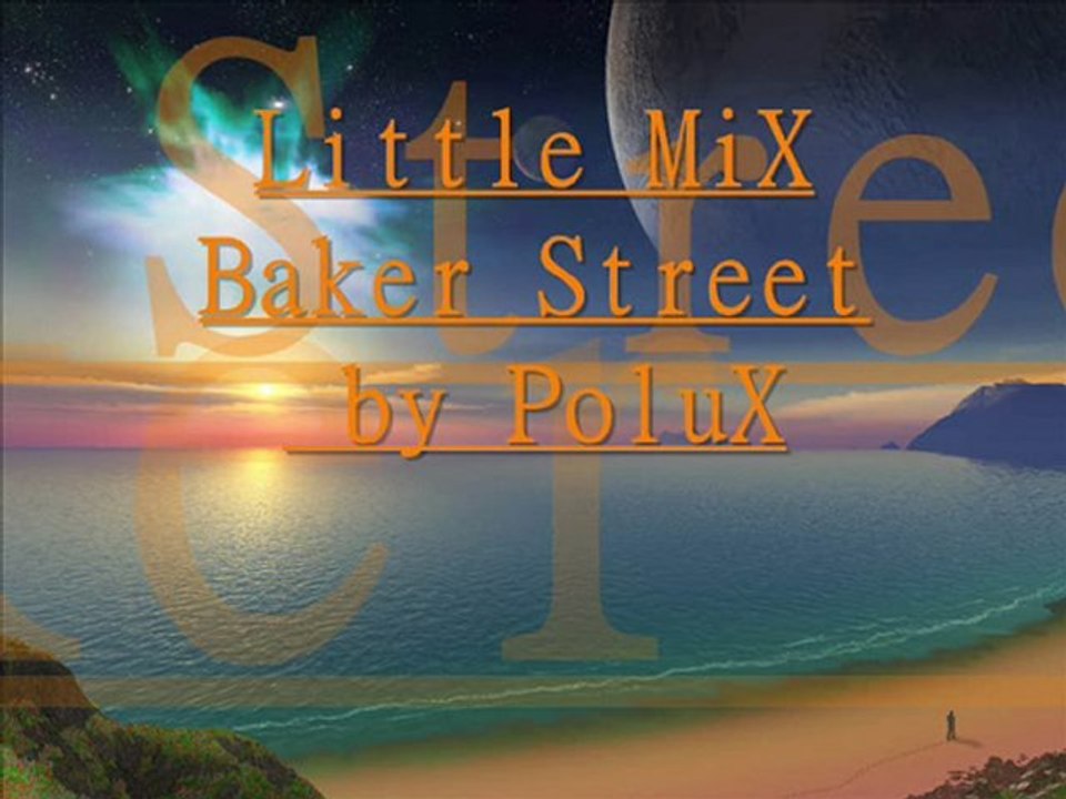 Little MiX Baker Street