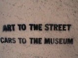 ART TO THE STREET, CARS TO THE MUSEUM