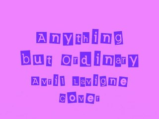Avril Lavigne - Anything but Ordinary cover
