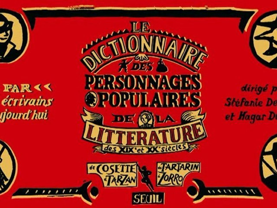 Le dictionnaire des personnages populaires de la littérature