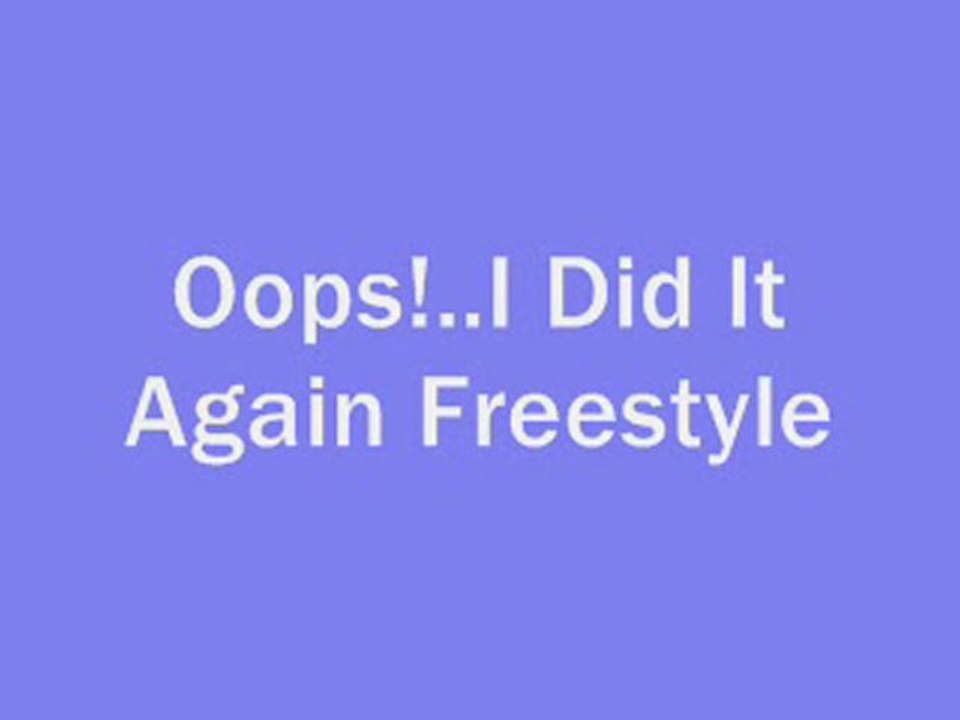 Britney Spears - Oops!..I Did It Again Freestyle