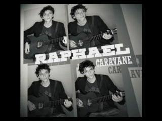 Raphael - Caravane