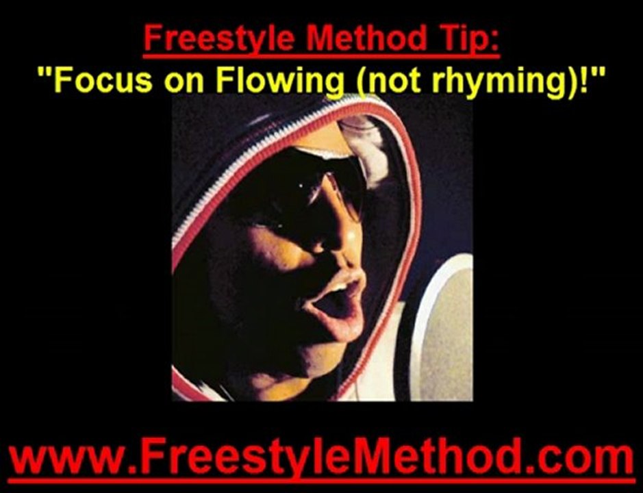 How to Freestyle Rap Tip - Focus on Flowing (Not on Rhyming)