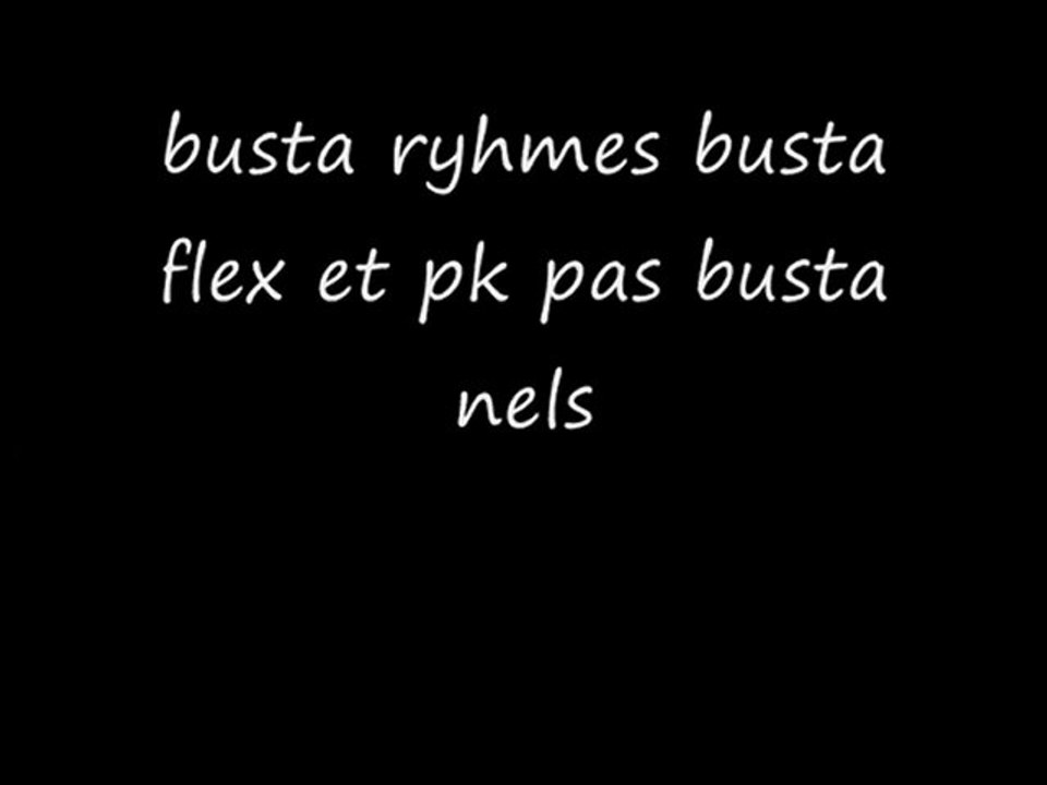 busta ryhmes busta flex et pk pas busta nels