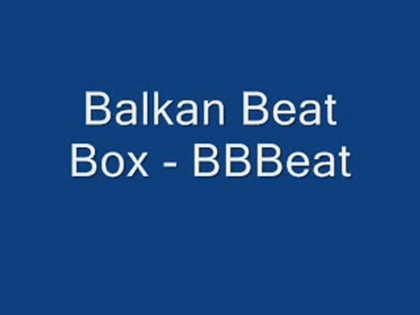 BALKAN BEAT BOX - BBBEAT - Dailymotion Video