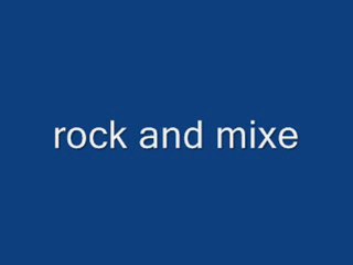 rock and mixe
