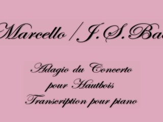 Marcello/Bach - Adagio du Concerto pour Hautbois - Fifty Shades Of Grey - Piano