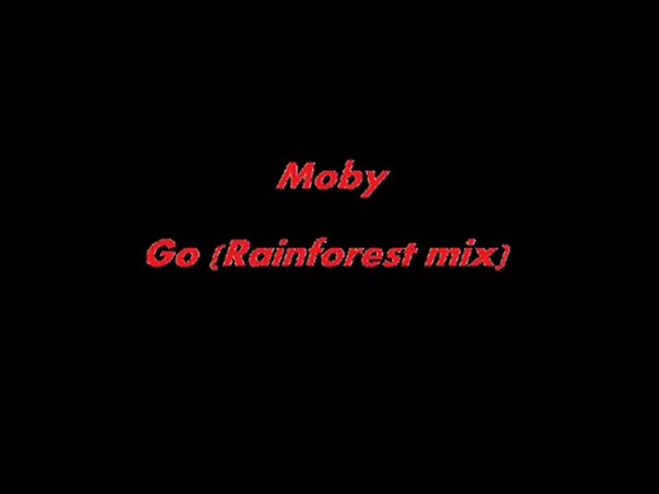 Moby-Go (Rainforest mix)