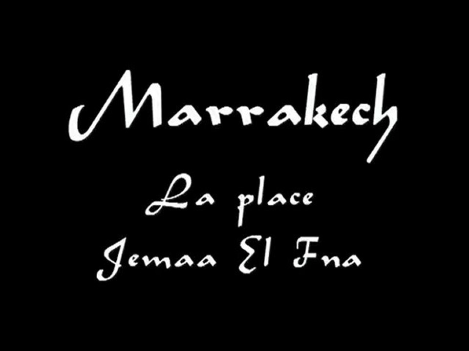MARRAKECH - Place Jemaa el fna