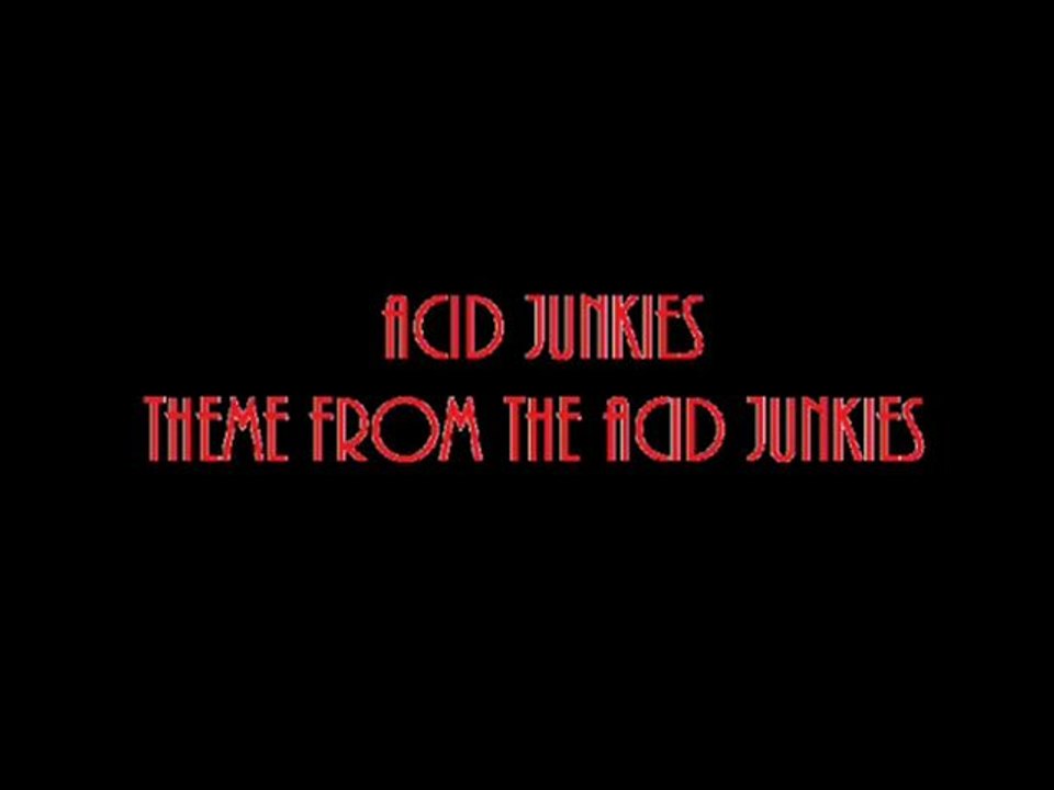 Acid Junkies-Theme From Acid Junkies
