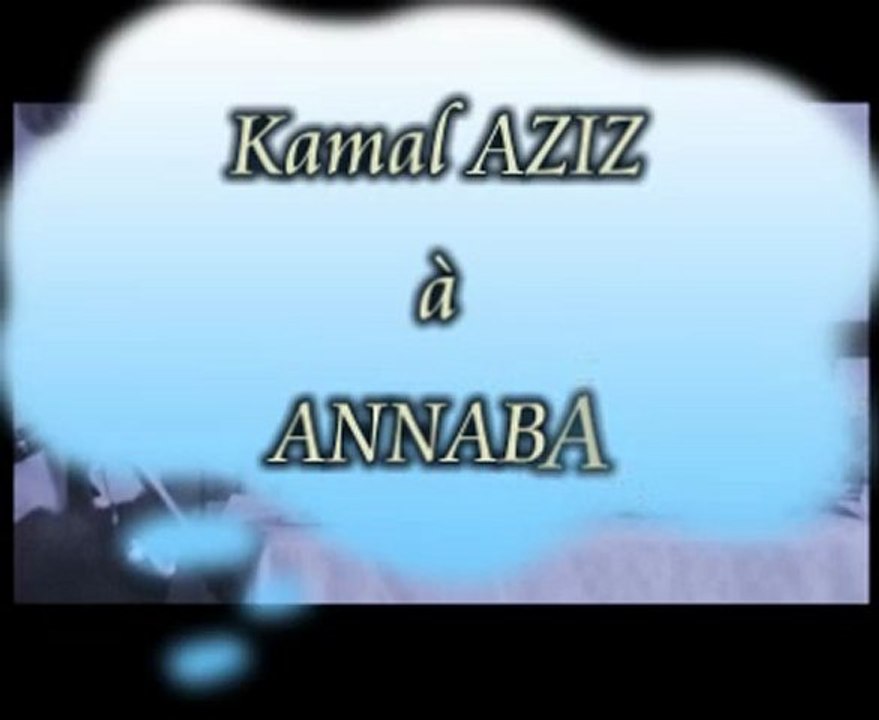 KAMAL AZIZ à ANNABA,2009