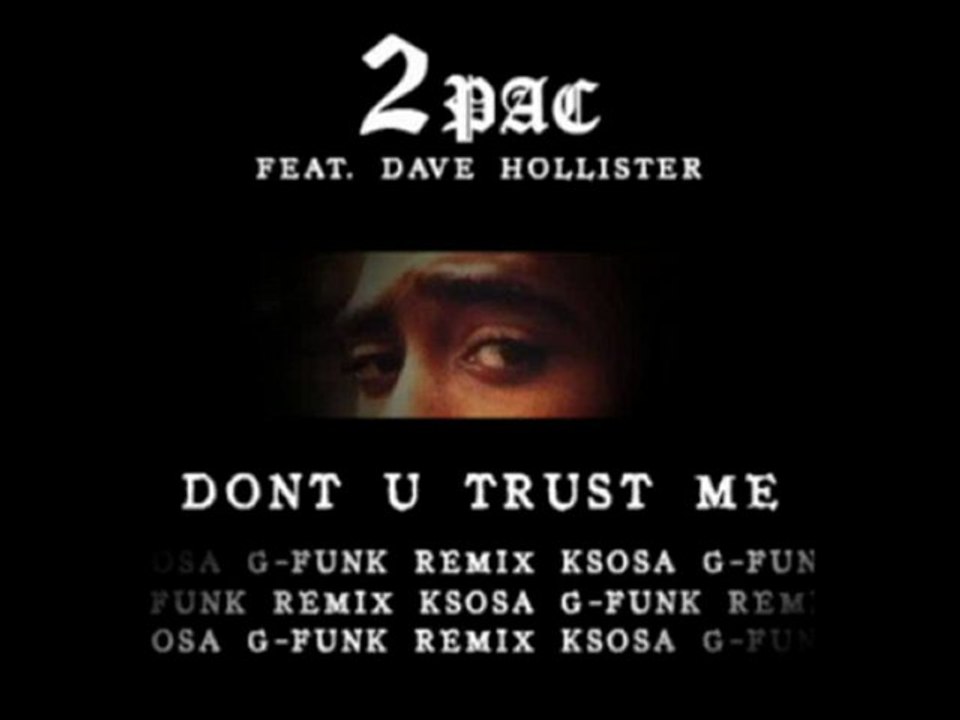 2Pac - Don't U Trust Me (G-Funk "KSOSA" Remix)