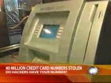 40 Million Credit Card Numbers Stolen! -8/6/08