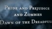 Pride and Prejudice and Zombies: Dawn of the Dreadfuls